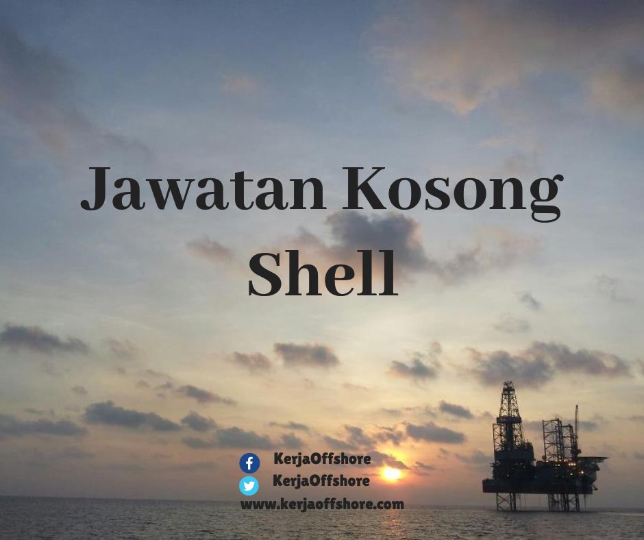 Jawatan Kosong Offshore Onshore Oil & Gas Shell