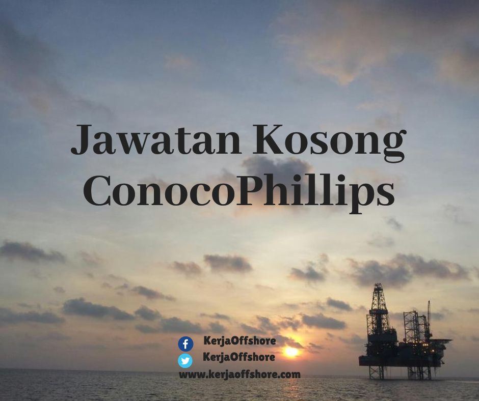 Jawatan Kerja Kosong Oil & Gas ConocoPhillips