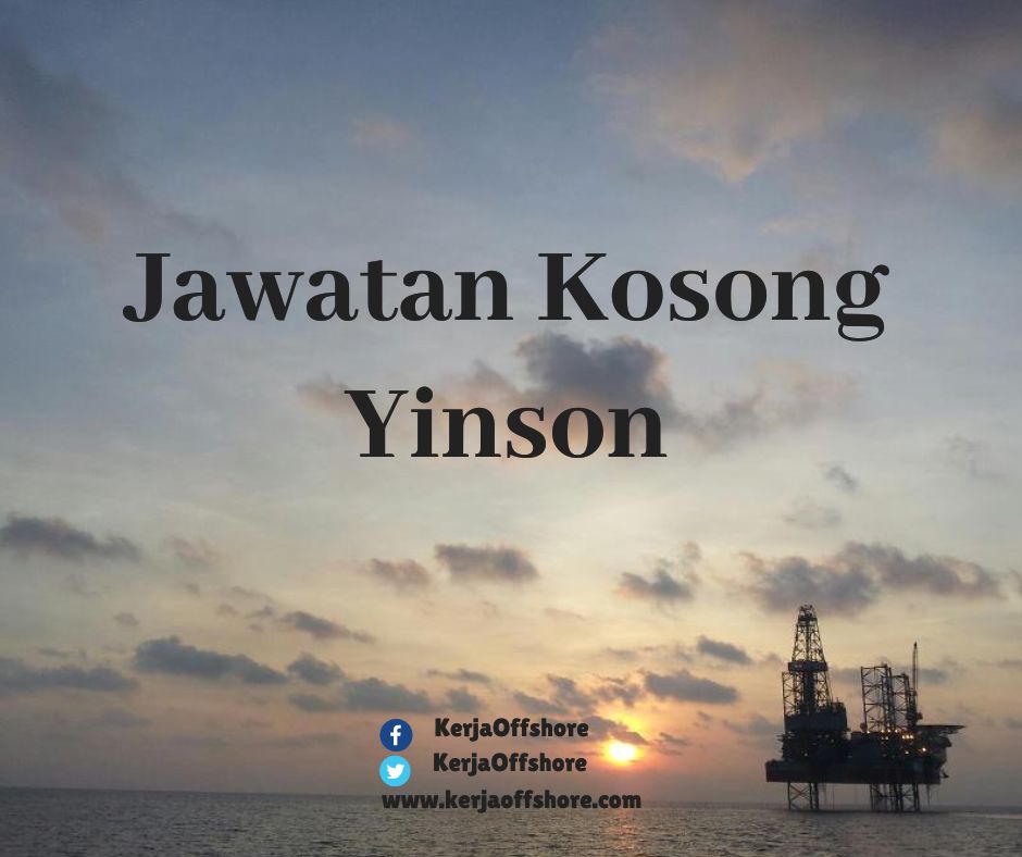 Jawatan Kosong Oil And Gas Offshore Onshore Yinson