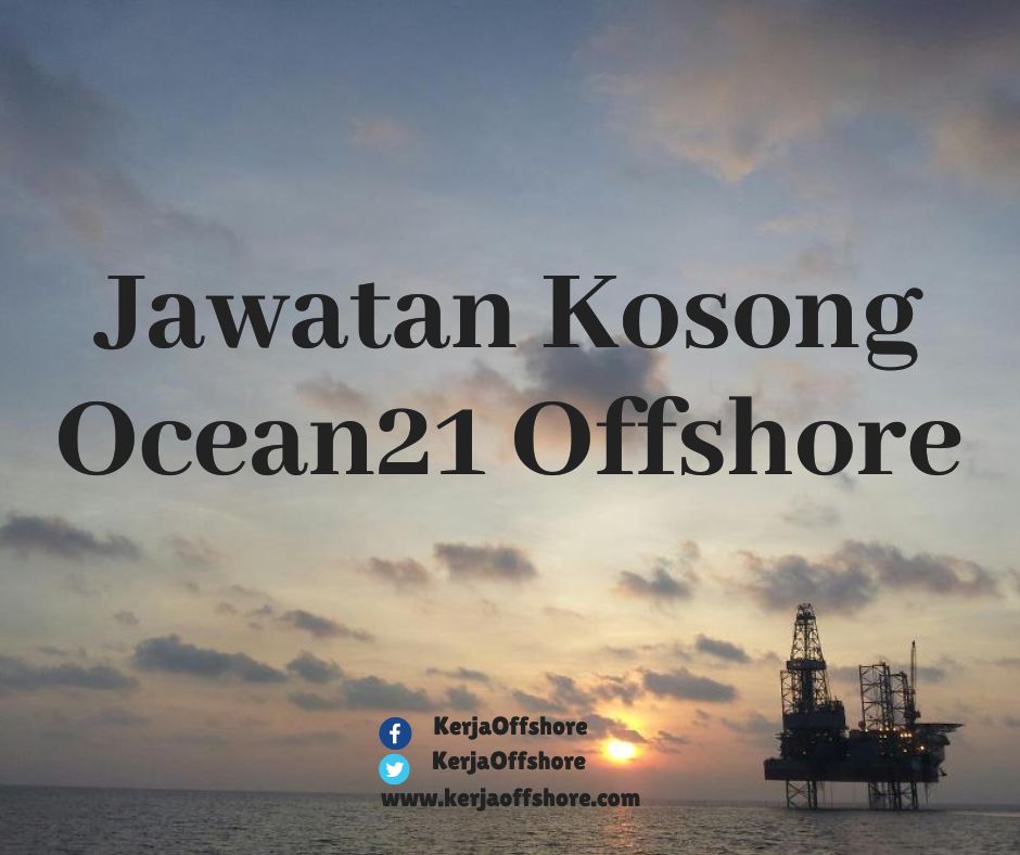 Jawatan Kerja Kosong Ocean21 Offshore