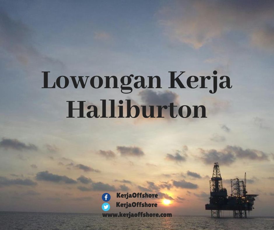 Lowongan Kerja Lapangan Minyak & gas Halliburton