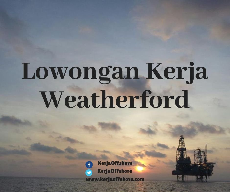 Lowongan Kerja Oil & Gas Weatherford