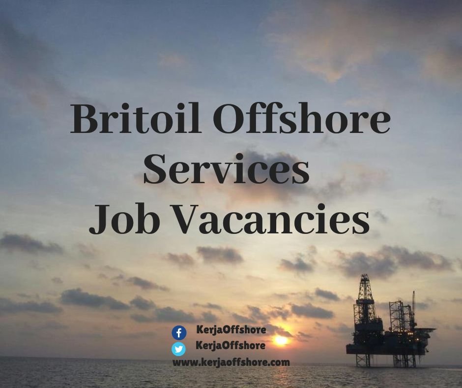 Britoil Offshore Services Oil & Gas Job Vacancies