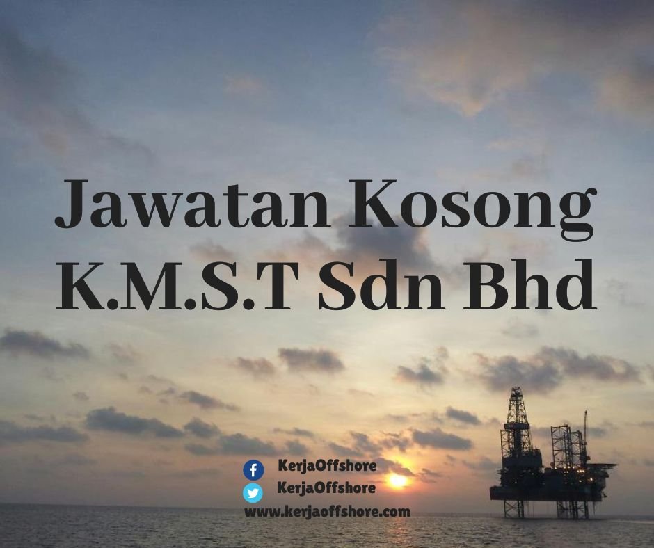 Jawatan Kerja Kosong K.M.S.T Sdn Bhd