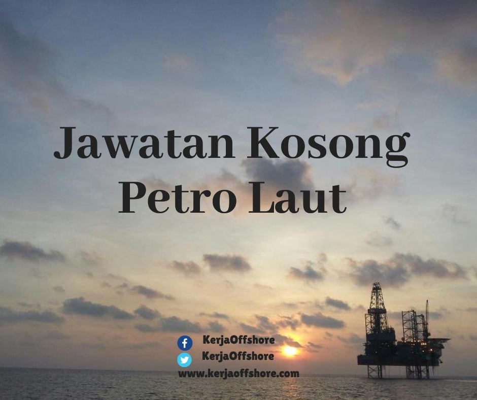 Jawatan Kerja Kosong Oil & Gas Petro Laut
