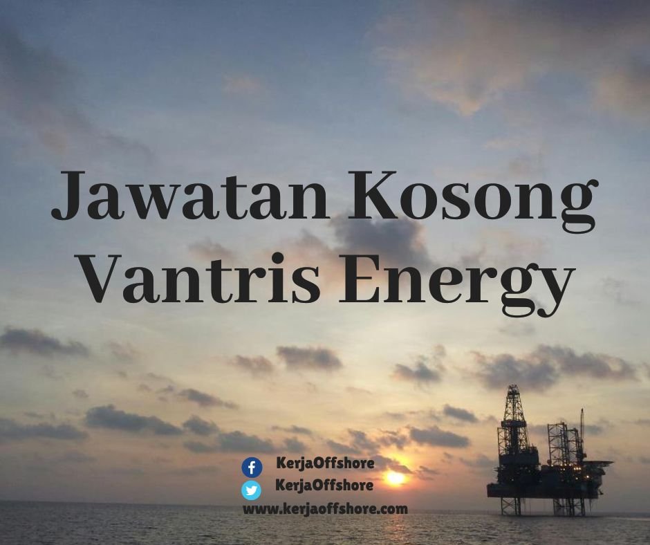 Jawatan Kerja Kosong Oil & Gas Vantris Energy Berhad